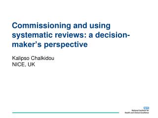 Commissioning and using systematic reviews: a decision-maker’s perspective