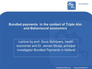 Bundled payments  in the context of Triple Aim and Behavioural economics