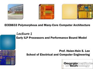 ECE8833 Polymorphous and Many-Core Computer Architecture