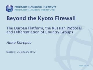 Beyond the Kyoto Firewall