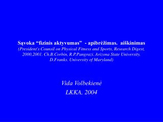 Vida Volbekienė LKKA, 2004