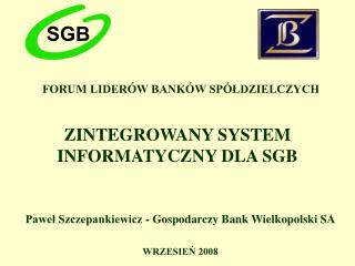 ZINTEGROWANY SYSTEM INFORMATYCZNY DLA SGB