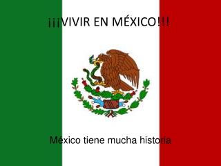 ¡¡¡VIVIR EN MÉXICO!!!