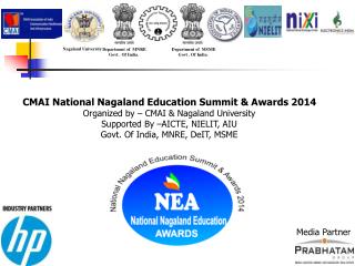 CMAI National Nagaland Education Summit &amp; Awards 2014 Organized by – CMAI &amp; Nagaland University