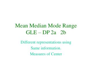 Mean Median Mode Range GLE – DP 2a 2b