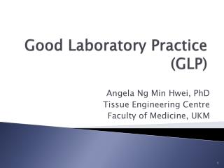 Good Laboratory Practice (GLP)