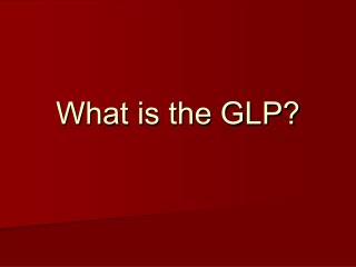 What is the GLP?