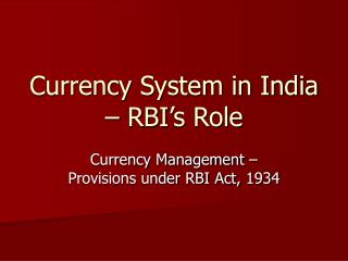 Currency System in India – RBI’s Role