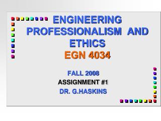 ENGINEERING PROFESSIONALISM AND ETHICS EGN 4034