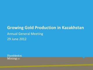 Growing Gold Production in Kazakhstan
