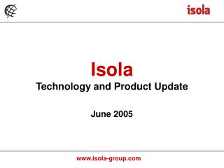 Isola Technology and Product Update June 2005