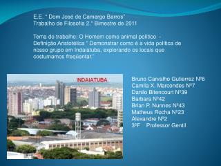 E.E. “ Dom José de Camargo Barros” Trabalho de Filosofia 2.° Bimestre de 2011