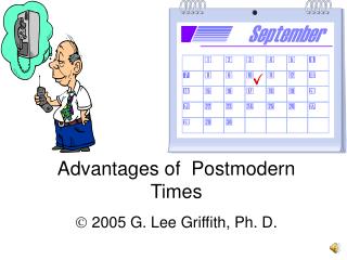Advantages of Postmodern Times