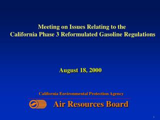 Meeting on Issues Relating to the California Phase 3 Reformulated Gasoline Regulations