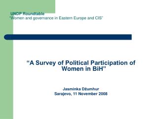 UNDP Roundtable “ Women and governance in Eastern Europe and CIS”