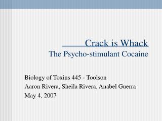 Crack is Whack The Psycho-stimulant Cocaine