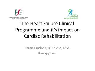 The Heart Failure Clinical Programme and it’s impact on Cardiac Rehabilitation