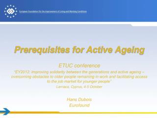 Prerequisites for Active Ageing