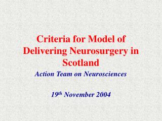 Criteria for Model of Delivering Neurosurgery in Scotland