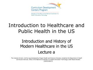 Introduction to Healthcare and Public Health in the US