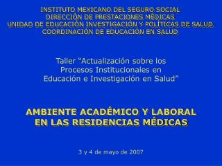 Taller “Actualización sobre los Procesos Institucionales en Educación e Investigación en Salud”