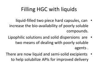 Filling HGC with liquids