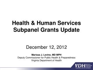 Health &amp; Human Services Subpanel Grants Update December 12 , 2012