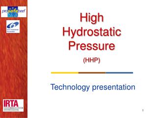 High Hydrostatic Pressure (HHP)