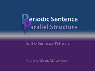 Syntax Sentence Patterns Arthur Amick and Maria Nguyen