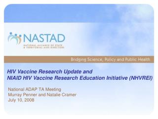 National ADAP TA Meeting Murray Penner and Natalie Cramer July 10, 2008