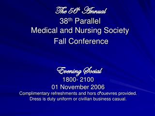 The 56 th Annual 38 th Parallel Medical and Nursing Society Fall Conference