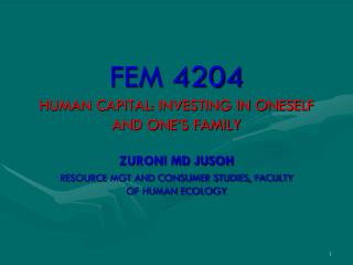 FEM 4204 HUMAN CAPITAL: INVESTING IN ONESELF AND ONE’S FAMILY