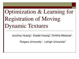 Optimization &amp; Learning for Registration of Moving Dynamic Textures