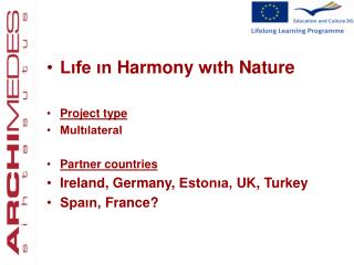 Lıfe ın Harmony wıth Nature Project type Multılateral P artner countries