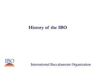 History of the IBO