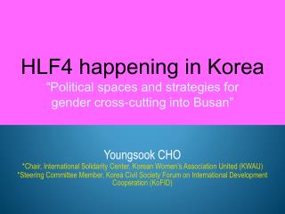 HLF4 happening in Korea “Political spaces and strategies for gender cross-cutting into Busan”