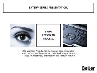 EXTER™ SERIES PRESENTATION.