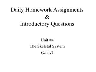 Daily Homework Assignments &amp; Introductory Questions
