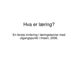 Hva er læring?