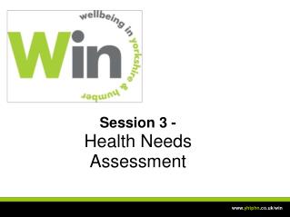 Session 3 - Health Needs Assessment