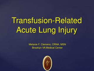 Transfusion-Related Acute Lung Injury