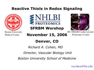 Reactive Thiols in Redox Signaling SFRBM Worshop November 15, 2006 Denver, CO