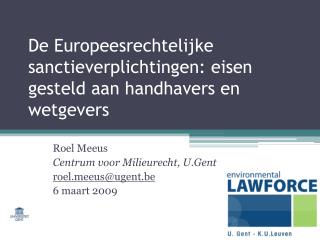 De Europeesrechtelijke sanctieverplichtingen: eisen gesteld aan handhavers en wetgevers