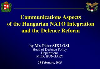 Communications Aspects of the Hungarian NATO Integration and the Defence Reform
