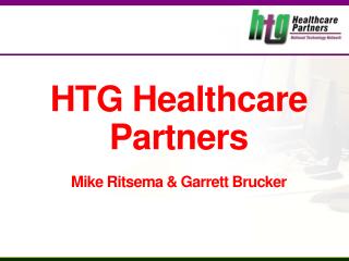 HTG Healthcare Partners Mike Ritsema &amp; Garrett Brucker