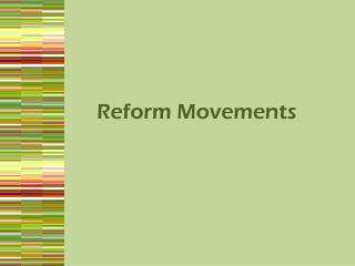 Reform Movements