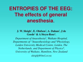 ENTROPIES OF THE EEG: The effects of general anesthesia .