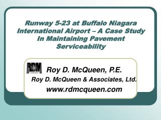 Roy D. McQueen, P.E. Roy D. McQueen &amp; Associates, Ltd. rdmcqueen