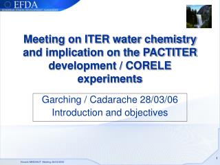 Meeting on ITER water chemistry and implication on the PACTITER development / CORELE experiments
