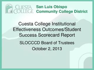 Cuesta College Institutional Effectiveness Outcomes/Student Success Scorecard Report